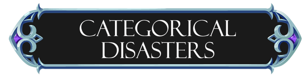 Sub-section: Categorical Disasters